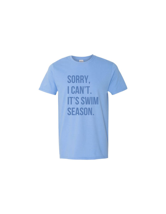 Sorry I can't, it's swim season T-Shirt